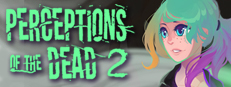 Perceptions of the Dead 2