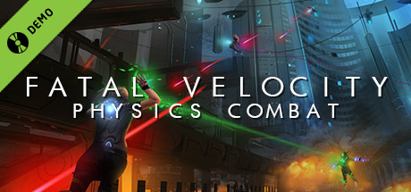 Fatal Velocity: Physics Combat Demo cover art
