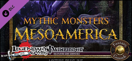 Fantasy Grounds - Mythic Monsters #36: Mesoamerica (PFRPG) Header Image