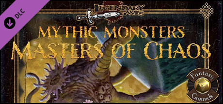 Fantasy Grounds - Mythic Monsters #24: Masters of Chaos (PFRPG) Header Image