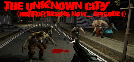 The Unknown City (Horror Begins Now.....Episode 1) banner image