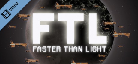 FTL Faster Than Light Trailer banner