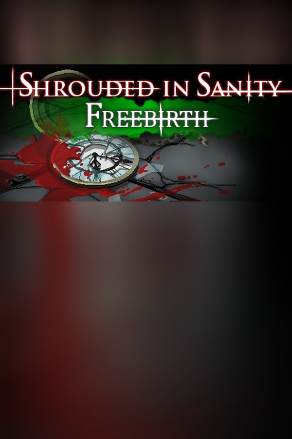 Cover art of Shrouded in Sanity: Freebirth