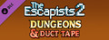 DLC - The Escapists 2 - Dungeons and Duct Tape capsule image