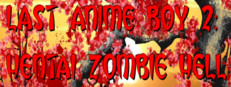 Last Anime Boy 2: Hentai Zombie Hell