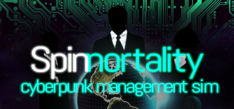 Spinnortality | cyberpunk management sim Cover Image