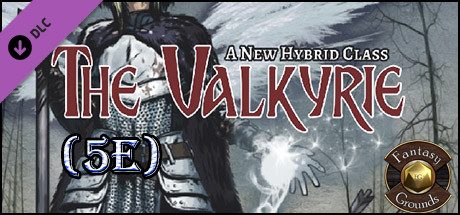 Fantasy Grounds - The Valkyrie: A New Hybrid Class (5E) Header Image