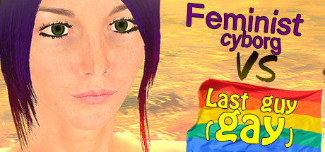 Feminist Cyborg Vs Last guy(gay) cover art