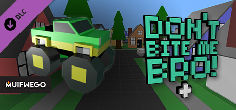 Don't Bite Me Bro! - Monster Truck banner image