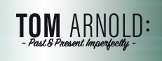 Tom Arnold: Past & Present Imperfectly game capsule image