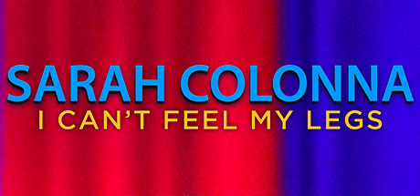 Sarah Colonna: I Can't Feel My Legs banner