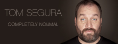 Tom Segura: Completely Normal game capsule image
