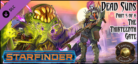 Fantasy Grounds - Starfinder RPG - Dead Suns AP 5: The Thirteenth Gate (PFRPG) Header Image