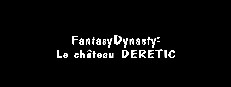FantasyDynasty: Le château DERETIC