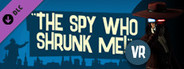 The Spy Who Shrunk Me VR