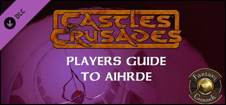Fantasy Grounds - Players Guide to Aihrde (Castles & Crusades) Header Image