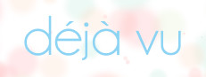 Déjà Vu