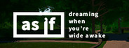 As If Dreaming When You're Wide Awake