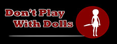 Don't Play With Dolls
