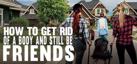 How To Get Rid of a Body and Still Be Friends cover art