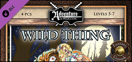 Fantasy Grounds - A11: Wild Thing (5E) Header Image