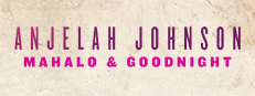 Anjelah Johnson: Mahalo & Goodnight