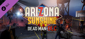 Arizona Sunshine® VR Legacy - Dead Man DLC