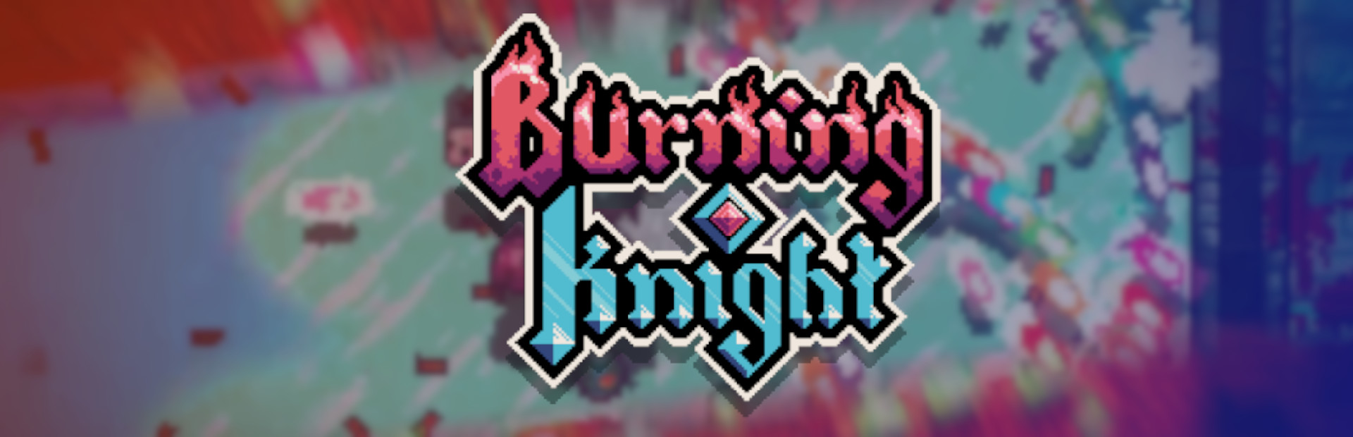 Burning Knight