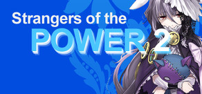 Strangers of the Power 2