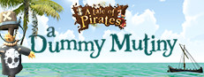 A Tale of Pirates: a Dummy Mutiny