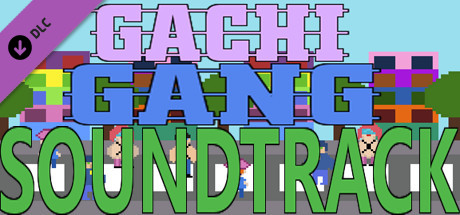 Gachi Gang - Soundtrack banner image