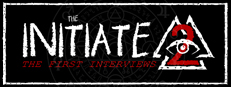 The Initiate 2: The First Interviews