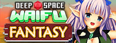 Deep Space Waifu: FANTASY