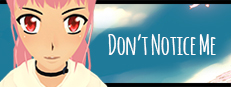 Don't Notice Me