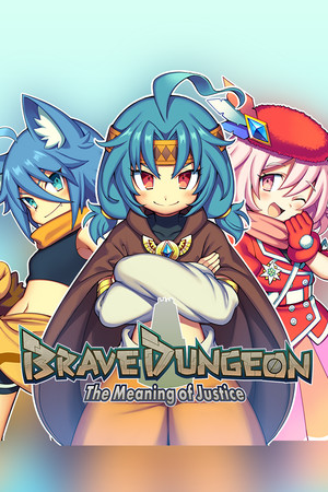 Brave Dungeon - The Meaning of Justice - — Steam catalog
