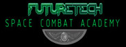 FUTURETECH SPACE COMBAT ACADEMY