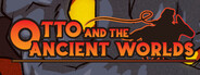 Otto and the Ancient Worlds