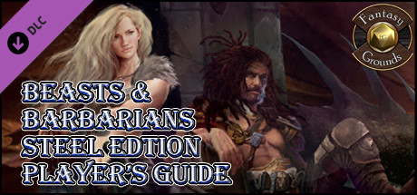 Fantasy Grounds - Beasts & Barbarians Steel Edition Player Guide (Savage Worlds) Header Image