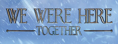 We Were Here Together Banner