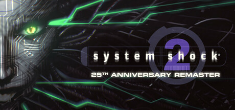 System Shock 2: 25th Anniversary Remaster crack status