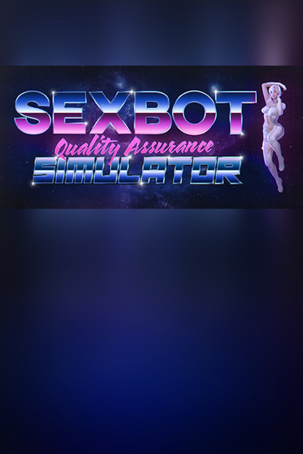 Sexbot Quality Assurance Simulator
