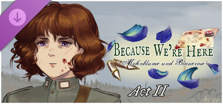 Because We're Here - Act II banner image