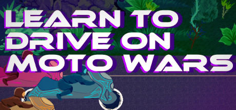 Learn to Drive on Moto Wars cover art