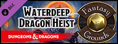 Fantasy Grounds - Dungeons & Dragons Waterdeep: Dragon Heist Small Capsule Image