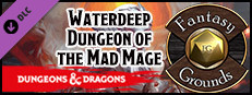 Fantasy Grounds - Dungeons & Dragons Waterdeep: Dungeon of the Mad Mage Small Capsule Image