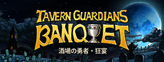 TAVERN GUARDIANS: BANQUET