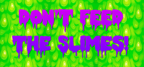 Don't Feed The Slimes! banner image