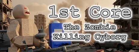 '1st Core: The Zombie Killing Cyborg' cover art