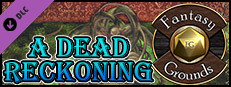 Fantasy Grounds - A Dead Reckoning (5E) Small Capsule Image