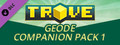 DLC - Trove - Geode Companion Pack 1 capsule image